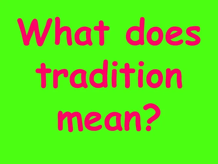 What does tradition mean?