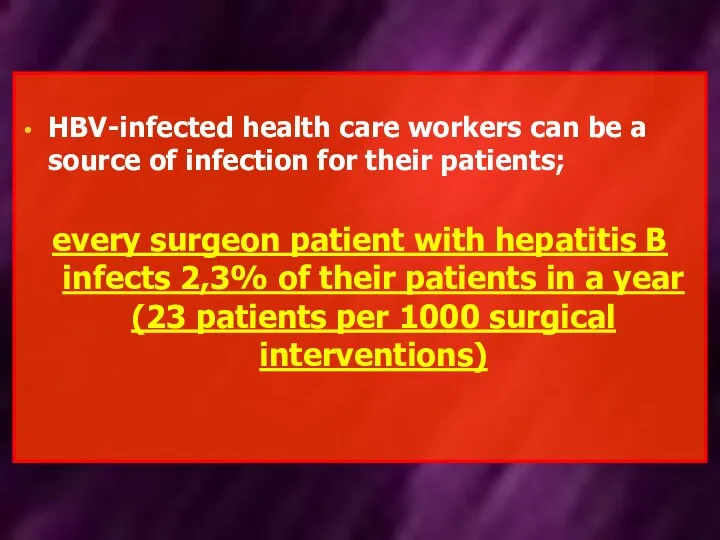 HBV-infected health care workers can be a source of infection