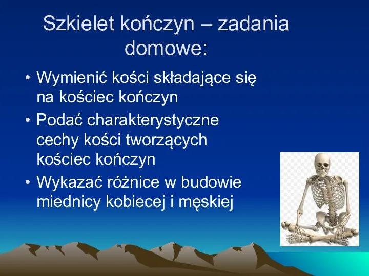 Szkielet kończyn – zadania domowe: Wymienić kości składające się na