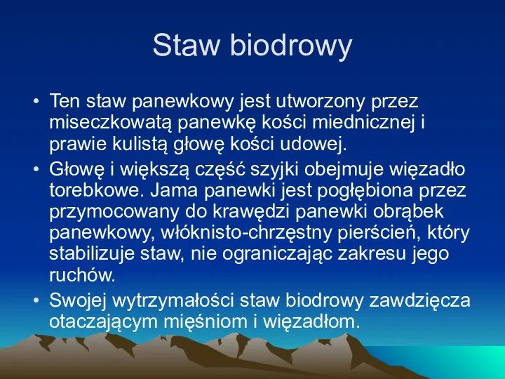 Staw biodrowy Ten staw panewkowy jest utworzony przez miseczkowatą panewkę