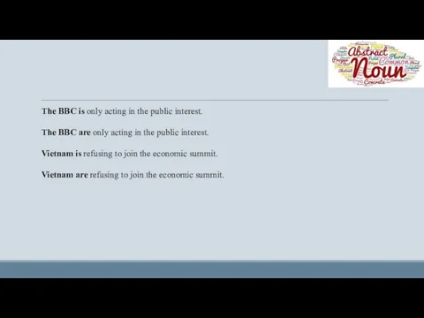 The BBC is only acting in the public interest. The BBC are only