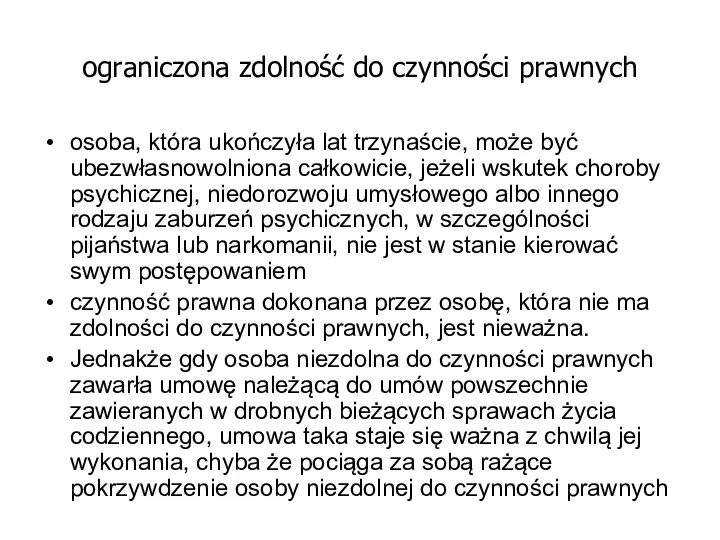 ograniczona zdolność do czynności prawnych osoba, która ukończyła lat trzynaście,