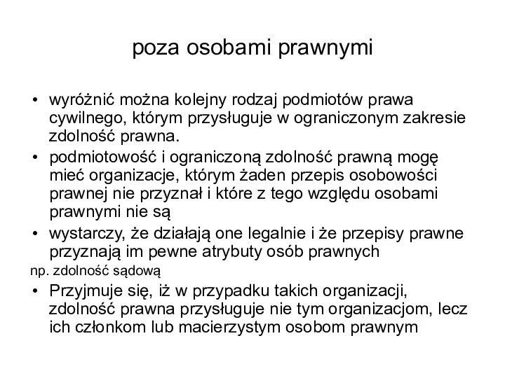 poza osobami prawnymi wyróżnić można kolejny rodzaj podmiotów prawa cywilnego,