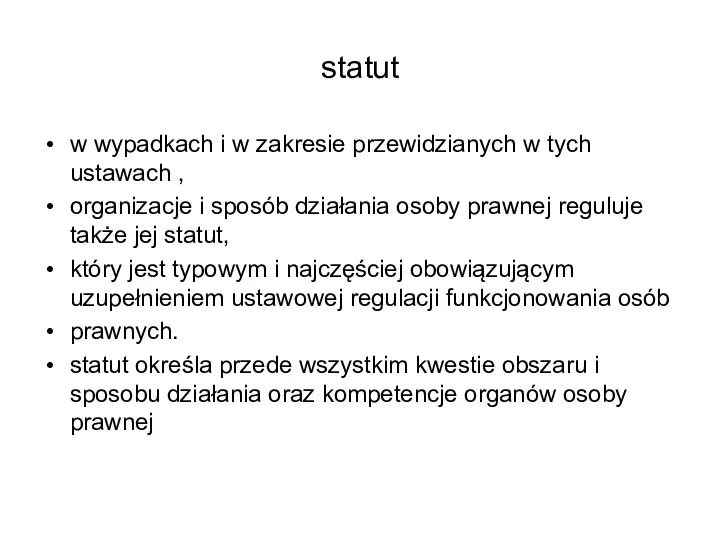 statut w wypadkach i w zakresie przewidzianych w tych ustawach