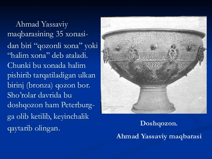 Doshqozon. Ahmad Yassaviy maqbarasi Ahmad Yassaviy maqbarasining 35 xonasi- dan