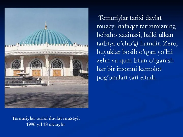 Temuriylar tarixi davlat muzeyi. 1996 yil 18 oktaybr Temuriylar tarixi