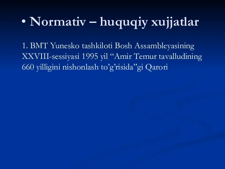 Normativ – huquqiy xujjatlar 1. BMT Yunеskо tаshkilоti Bоsh Аssаmblеyasining