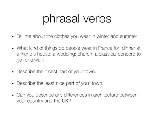 phrasal verbs Tell me about the clothes you wear in
