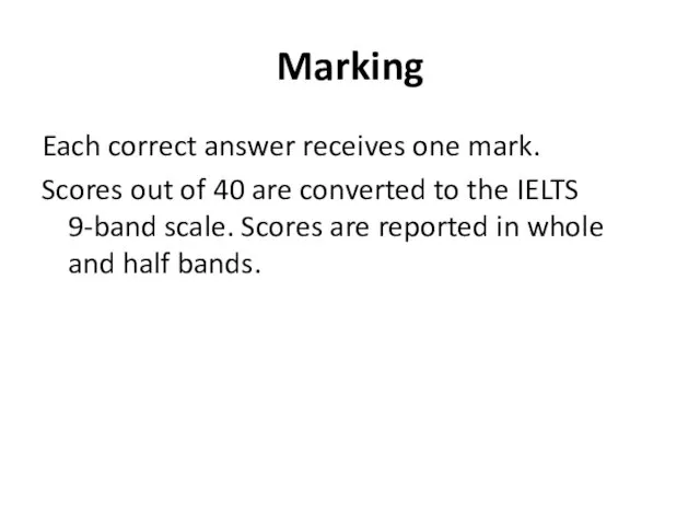 Marking Each correct answer receives one mark. Scores out of