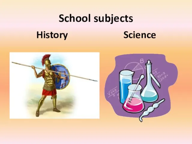 School subjects History Science
