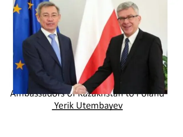 Ambassadors of Kazakhstan to Poland Yerik Utembayev