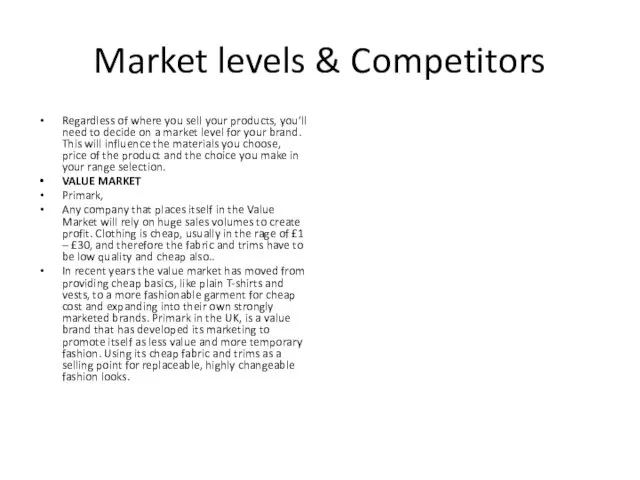 Market levels & Competitors Regardless of where you sell your