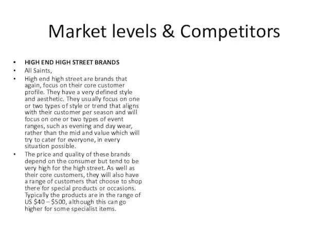 Market levels & Competitors HIGH END HIGH STREET BRANDS All