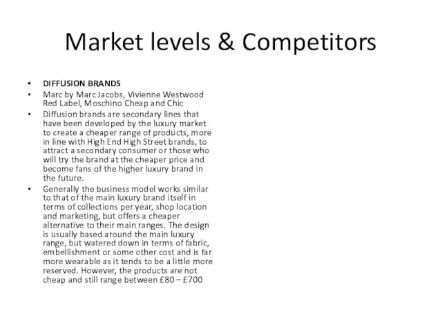 Market levels & Competitors DIFFUSION BRANDS Marc by Marc Jacobs,