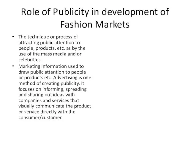 Role of Publicity in development of Fashion Markets The technique