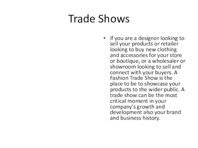 Trade Shows If you are a designer looking to sell