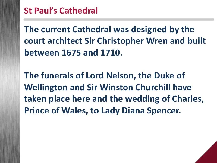 The current Cathedral was designed by the court architect Sir