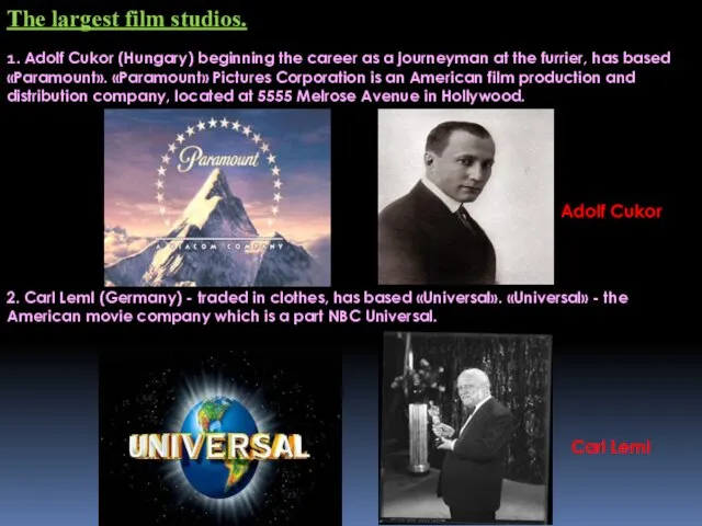 The largest film studios. 1. Adolf Cukor (Hungary) beginning the