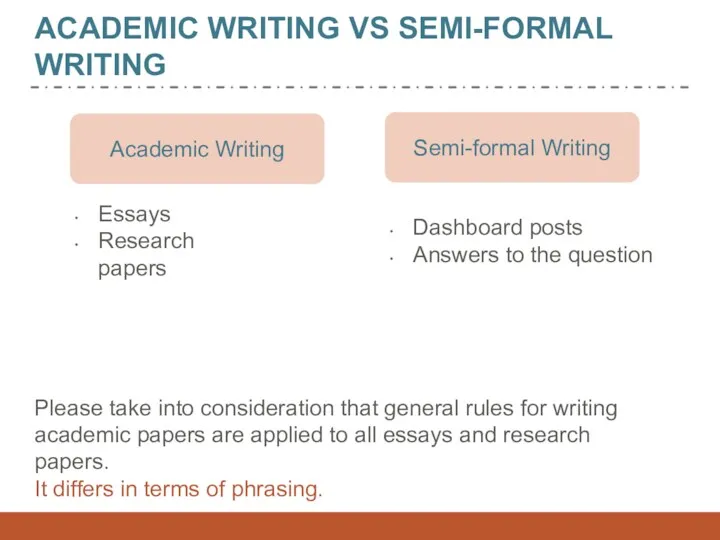 Academic Writing Semi-formal Writing ACADEMIC WRITING VS SEMI-FORMAL WRITING Essays