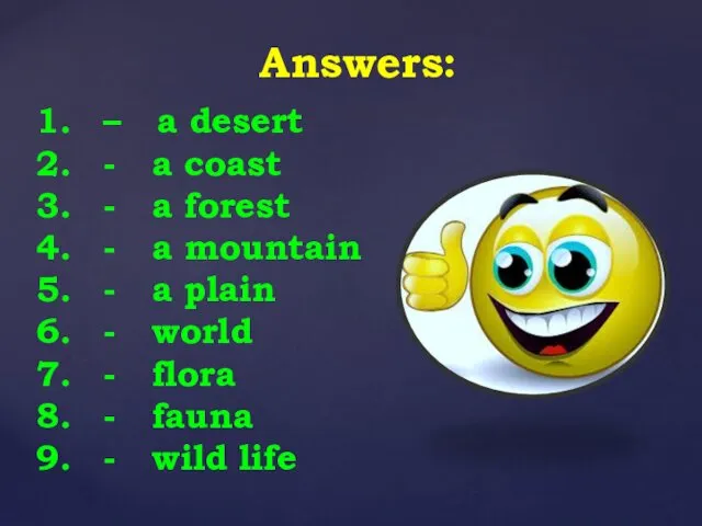 Answers: – a desert - a coast - a forest