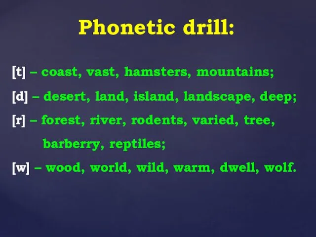 Phonetic drill: [t] – coast, vast, hamsters, mountains; [d] –