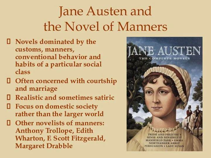 Jane Austen and the Novel of Manners Novels dominated by