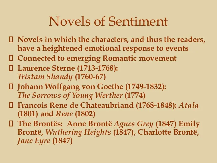 Novels of Sentiment Novels in which the characters, and thus