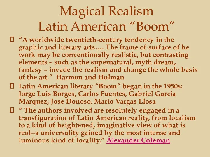 Magical Realism Latin American “Boom” “A worldwide twentieth-century tendency in