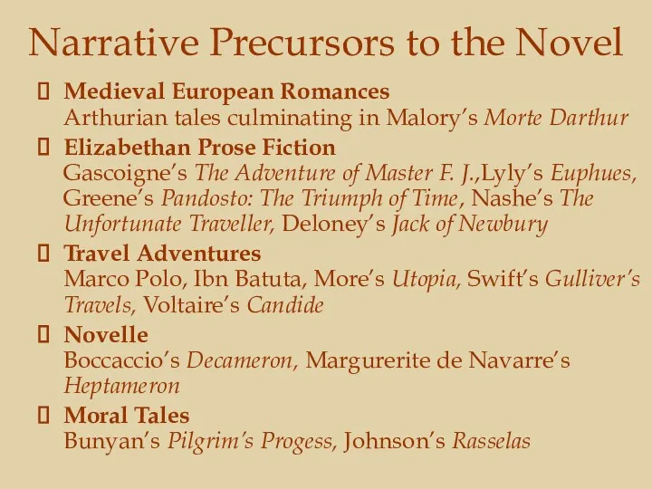 Narrative Precursors to the Novel Medieval European Romances Arthurian tales