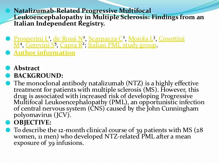 Natalizumab-Related Progressive Multifocal Leukoencephalopathy in Multiple Sclerosis: Findings from an Italian Independent Registry.