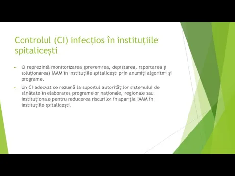 Controlul (CI) infecțios în instituțiile spitalicești CI reprezintă monitorizarea (prevenirea,