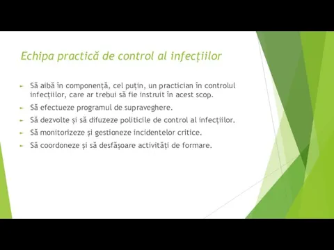 Echipa practică de control al infecțiilor Să aibă în componență,