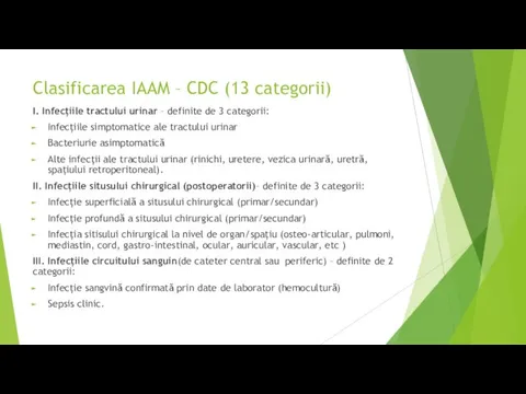 Clasificarea IAAM – CDC (13 categorii) I. Infecțiile tractului urinar