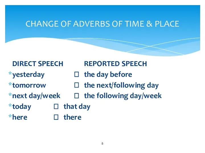 DIRECT SPEECH REPORTED SPEECH yesterday ? the day before tomorrow