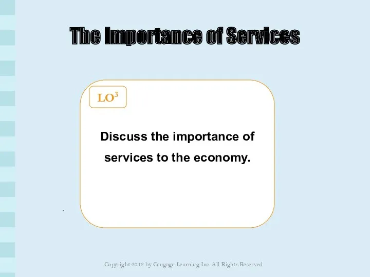 The Importance of Services Discuss the importance of services to