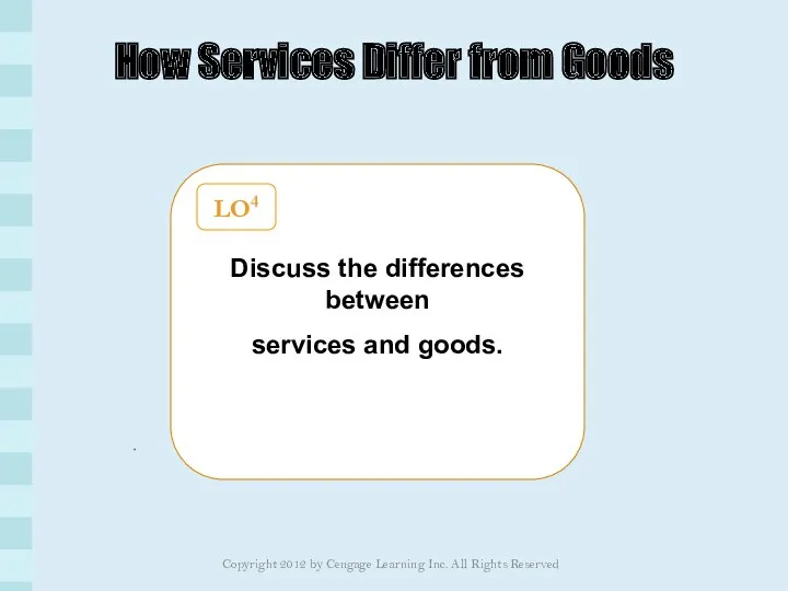 How Services Differ from Goods Discuss the differences between services