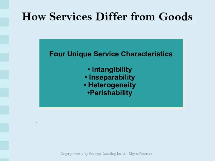 How Services Differ from Goods Four Unique Service Characteristics Intangibility