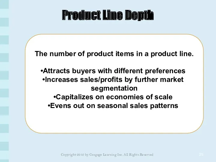 Product Line Depth The number of product items in a