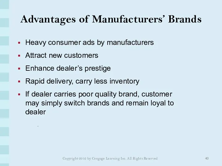 Advantages of Manufacturers’ Brands Heavy consumer ads by manufacturers Attract