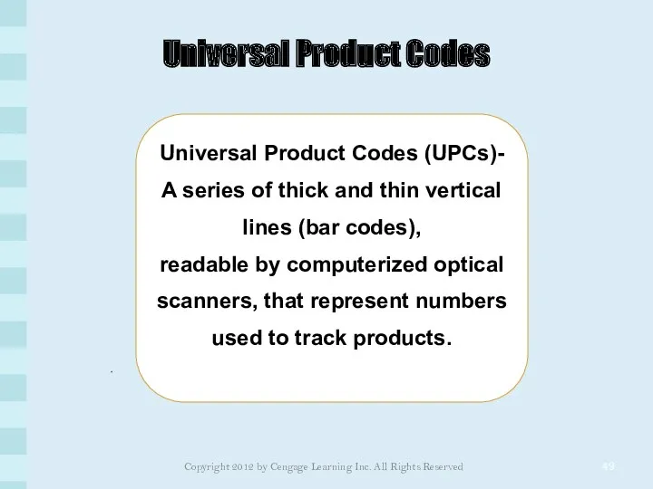 Universal Product Codes Universal Product Codes (UPCs)- A series of