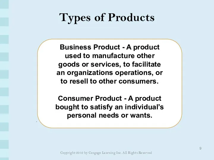 Types of Products Business Product - A product used to