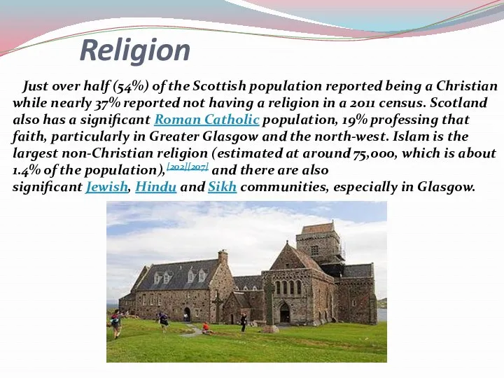 Religion Just over half (54%) of the Scottish population reported