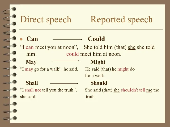 Direct speech Reported speech Can Could “I can meet you