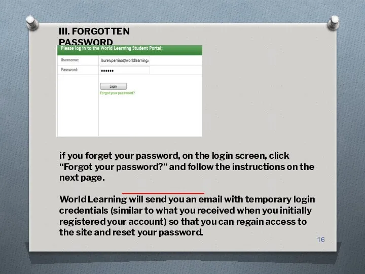 III. FORGOTTEN PASSWORD if you forget your password, on the