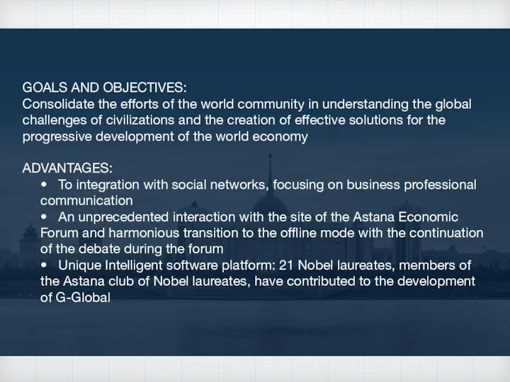 GOALS AND OBJECTIVES: Consolidate the efforts of the world community