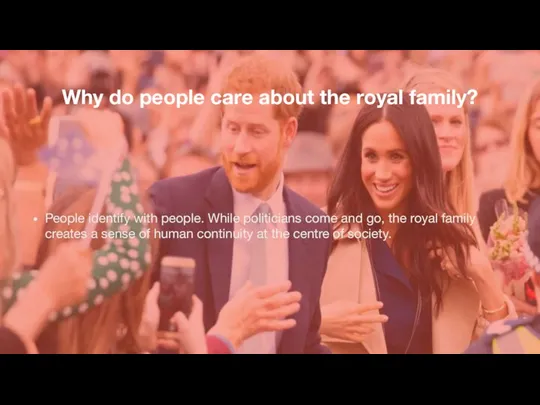 Why do people care about the royal family? People identify