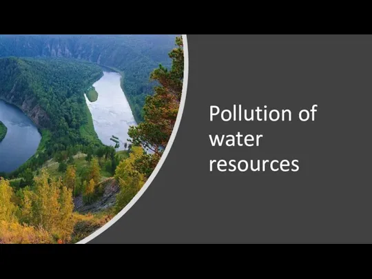 Pollution of water resources