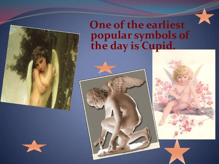 One of the earliest popular symbols of the day is Cupid.