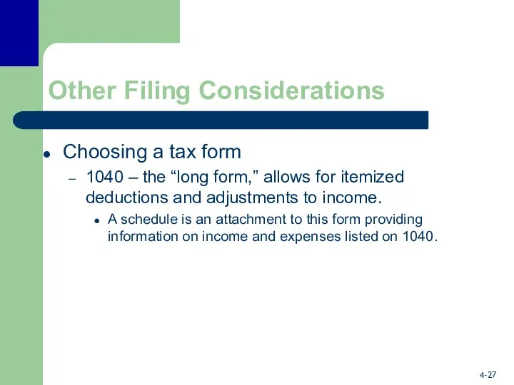 Other Filing Considerations Choosing a tax form 1040 – the