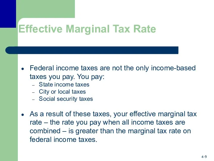 Effective Marginal Tax Rate Federal income taxes are not the